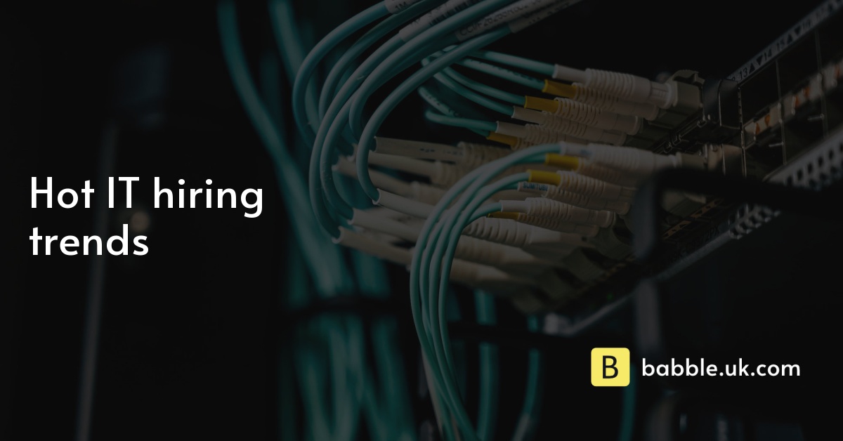 Hot IT hiring trends