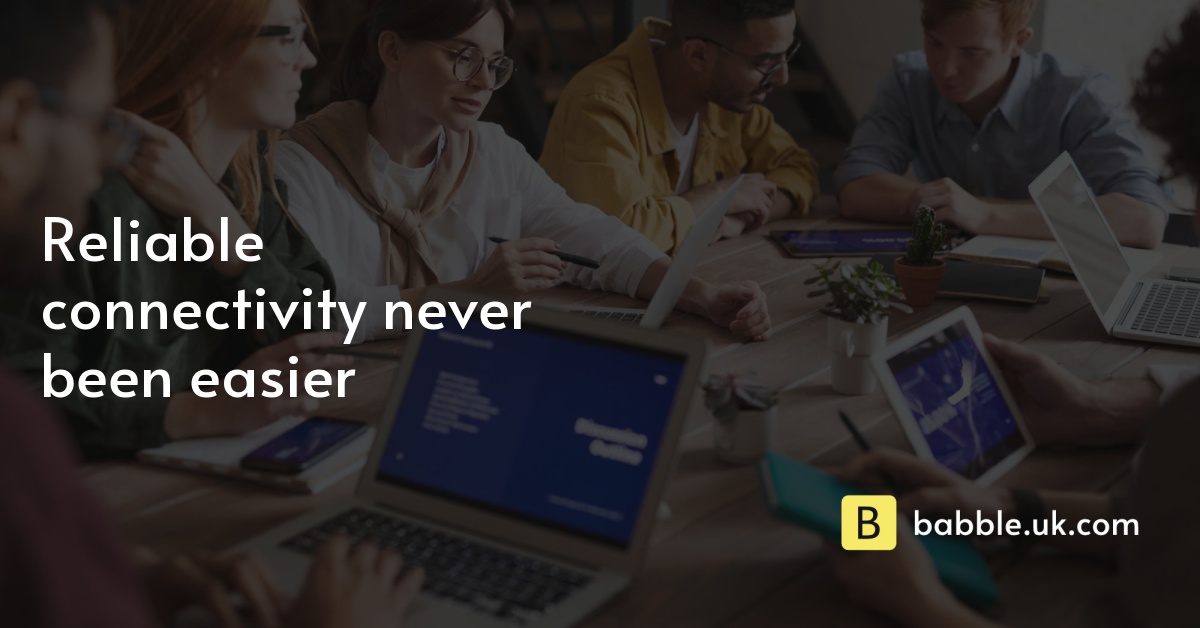 Reliable connectivity never been easier