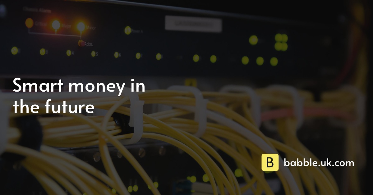 Smart money in the future